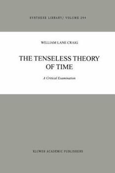 Paperback The Tenseless Theory of Time: A Critical Examination Book