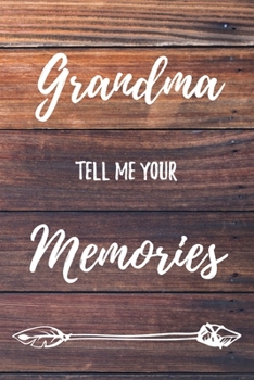 Grandma Tell Me Your Memories: 6x9 Prompted Questions Keepsake Mini Autobiography Wood Notebook/Journal Funny Gift Idea For Grandma, Grandmother