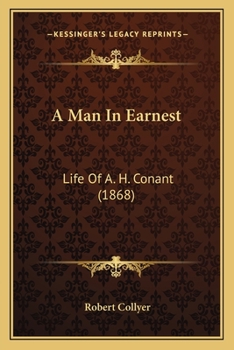 Paperback A Man In Earnest: Life Of A. H. Conant (1868) Book