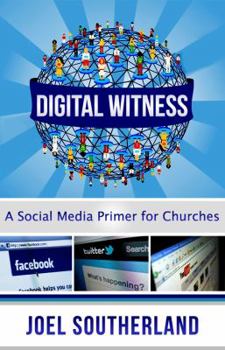Paperback Digital Witness: A Social Media Primer for Churches Book