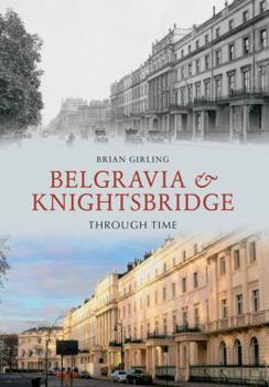 Paperback Belgravia & Knightsbridge Through Time Book