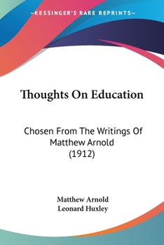 Paperback Thoughts On Education: Chosen From The Writings Of Matthew Arnold (1912) Book