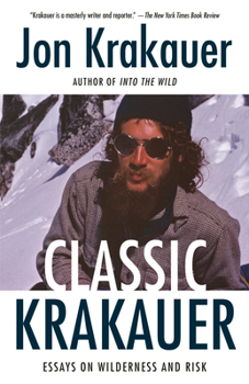 Paperback Classic Krakauer: Essays on Wilderness and Risk Book