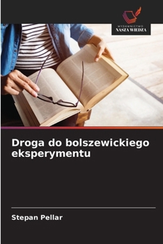 Paperback Droga do bolszewickiego eksperymentu [Polish] Book