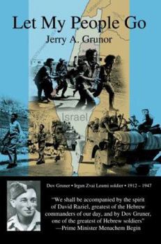 Paperback Let My People Go: The trials and tribulations of the people of Israel, and the heroes who helped in their independence from British colo Book