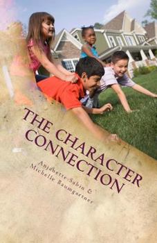 Paperback The Character Connection: inspiring children to do what is right Book