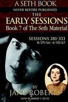 Paperback The Early Sessions: Sessions 281-333 : 8/29/66-4/10/67 (A Seth Book, Volume 7) Book
