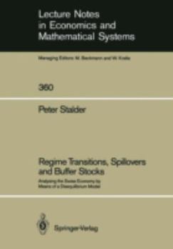 Paperback Regime Transitions, Spillovers and Buffer Stocks: Analysing the Swiss Economy by Means of a Disequilibrium Model Book