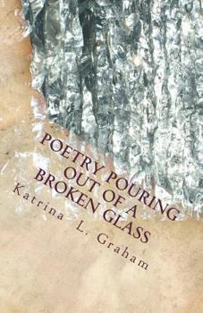 Paperback Poetry Pouring Out Of A Broken Glass Book