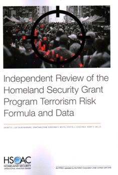 Paperback Independent Review of the Homeland Security Grant Program Terrorism Risk Formula and Data Book