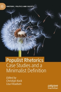 Hardcover Populist Rhetorics: Case Studies and a Minimalist Definition Book