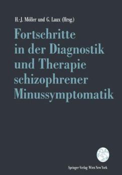Paperback Fortschritte in Der Diagnostik Und Therapie Schizophrener Minussymptomatik [German] Book