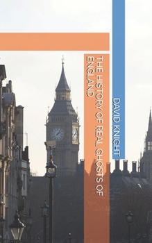 Paperback The History of Real Ghosts of England Book