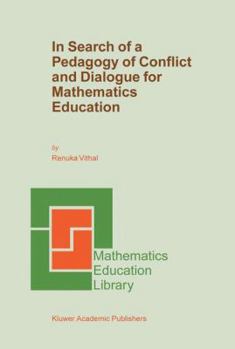 Paperback In Search of a Pedagogy of Conflict and Dialogue for Mathematics Education Book