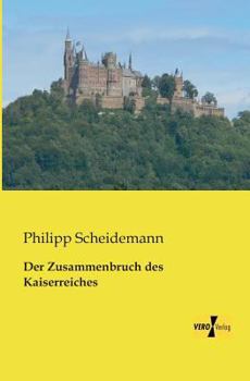 Paperback Der Zusammenbruch des Kaiserreiches [German] Book