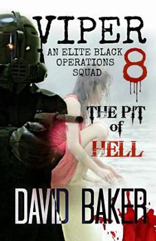 Paperback VIPER 8 - The Pit Of Hell: An Elite "Black" Operations Squad Book