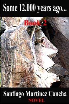 Some 12.000 years ago... (Book 1)