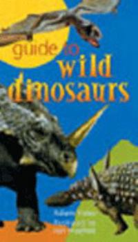 Paperback Guide to Wild Dinosaurs Book