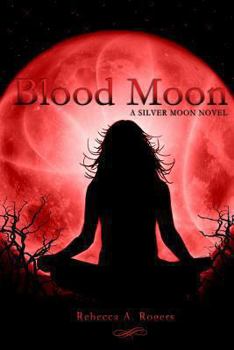 Blood Moon - Book  of the Silver Moon