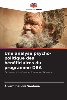 Paperback Une analyse psycho-politique des bénéficiaires du programme DBA [French] Book