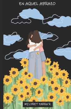 Paperback En aquel abrazo [Spanish] Book