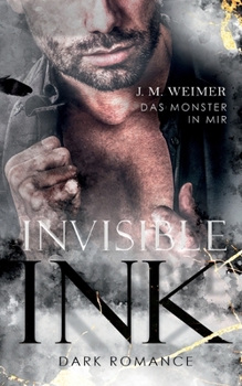 Paperback Invisible Ink: Das Monster in mir: Enemies to Lovers, Dark Romance [German] Book