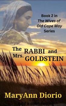 Paperback The Rabbi and Mrs. Goldstein: Book 2 in The Wives of Old Cape May Series Book
