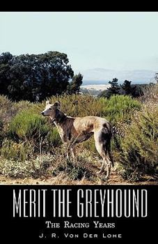 Paperback Merit the Greyhound: The Racing Years Book