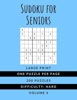 Paperback Sudoku For Seniors: (Vol. 3) HARD PUZZLES: Large Print (Just One Puzzle Per Page) Sudoku Puzzlebook Ideal For Kids Adults and Seniors (All Book