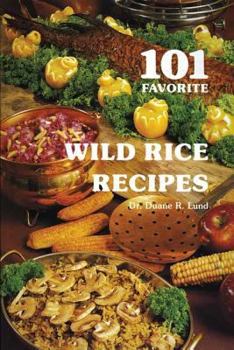 Paperback 101 Favorite Wild Rice Recipes Book