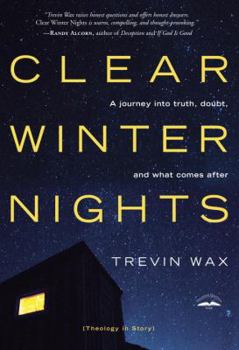 Hardcover Clear Winter Nights: A Journey Into Truth, Doubt, and What Comes After Book
