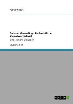 Paperback Swissair Grounding - Zivilrechtliche Verantwortlichkeit: Eine sachliche Diskussion [German] Book
