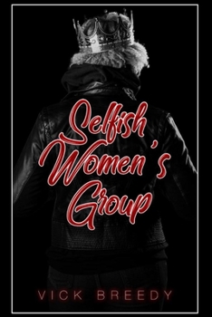 Paperback Selfish Women's Group Book
