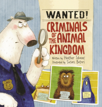 Wanted! Criminals of Animal Kingdom