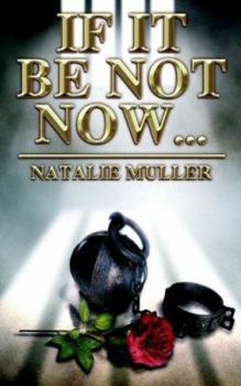 Paperback If It Be Not Now... Book