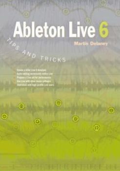 Paperback Ableton Live 6 Tips and Tricks Book