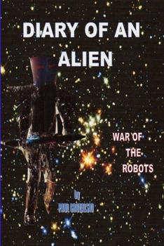 Paperback Diary of An Alien War of the Robots Book