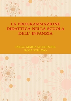 Paperback La Programmazione Didattica Nella Scuola Dell' Infanzia [Italian] Book