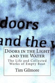 Paperback Doors in the Light and the Water: The Life and Collected Works of Empty Boat Book