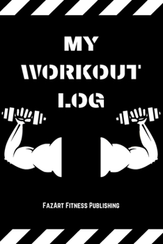 Paperback My Workout Log: Personal training simple workout log perfect for bodybuilding and weight lifting .Best daily/weekly gym diary log book