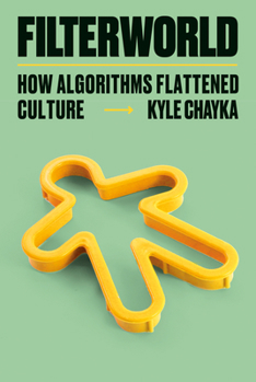 Hardcover Filterworld: How Algorithms Flattened Culture Book