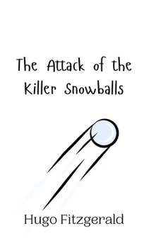 Hardcover The Attack of the Killer Snowballs Book