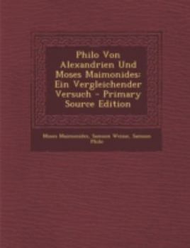 Paperback Philo Von Alexandrien Und Moses Maimonides: Ein Vergleichender Versuch [German] Book