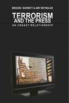 Paperback Terrorism and the Press: An Uneasy Relationship Book