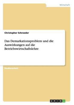 Paperback Das Demarkationsproblem und die Auswirkungen auf die Betriebswirtschaftslehre [German] Book