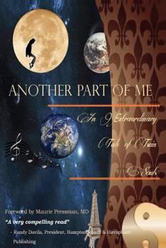 Paperback Another Part of Me - An Extraordinary Tale of Twin Souls: A Memoir Book