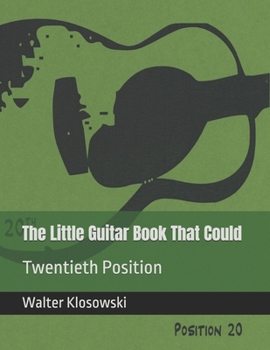 Paperback The Little Guitar Book That Could: Twentieth Position Book