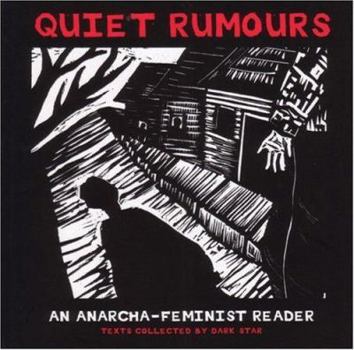 Quiet Rumours: An Anarcha-Feminist Reader