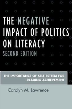 Paperback The Negative Impact of Politics on Literacy: The Importance of Self-Esteem for Reading Achievement Book