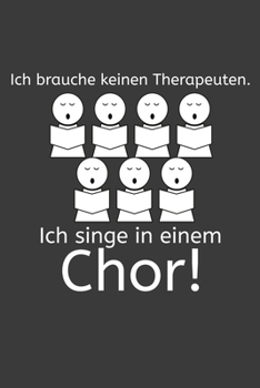 Ich brauche keinen Therapeuten Ich singe in einem Chor: Jahres-Kalender für das Jahr 2020 im DinA-5 Format für Musikerinnen und Musiker Musik Terminplaner (German Edition)